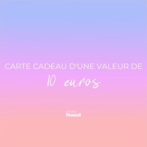 CARTE CADEAU MAMALI 10